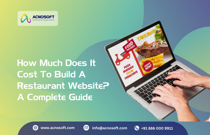 How Much Does It Cost To Build A Restaurant Website? A Complete Guide