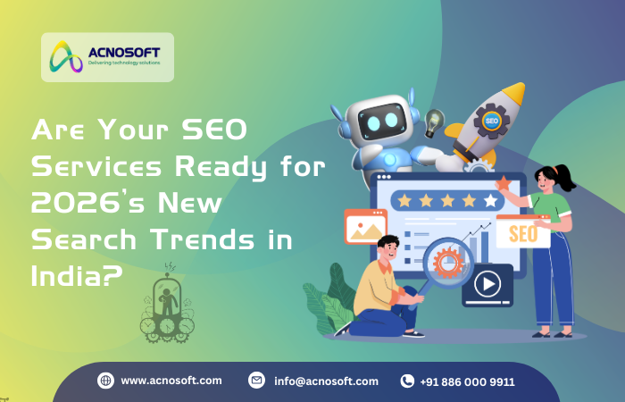 Are Your SEO Services Ready for 2026’s New Search Trends in India?