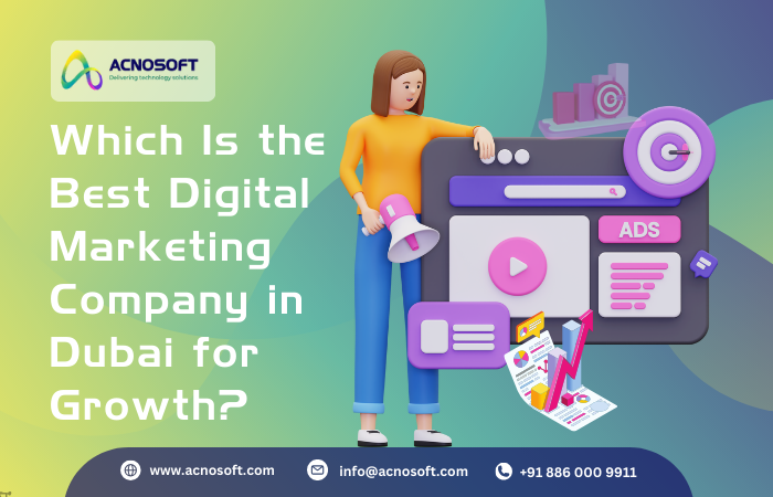 Which Is the Best Digital Marketing Company in Dubai for Growth?